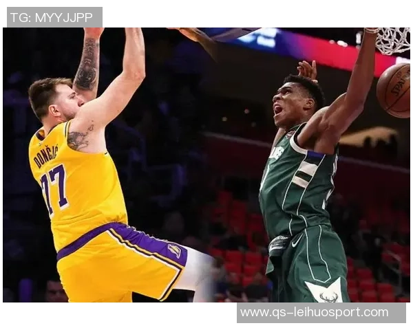 字母哥交易或将引发公平竞争的全新局面与东契奇交易形成鲜明对比